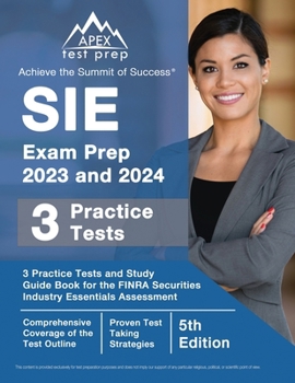 Paperback SIE Exam Prep 2023 and 2024: 3 Practice Tests and Study Guide Book for the FINRA Securities Industry Essentials Assessment [5th Edition] Book