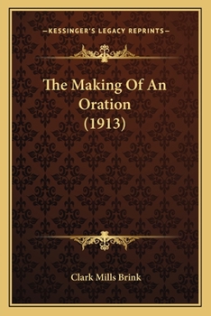 Paperback The Making Of An Oration (1913) Book