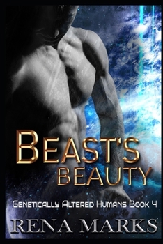 Beast's Beauty: A Xeno Sapiens Novel (Genetically Altered Humans)