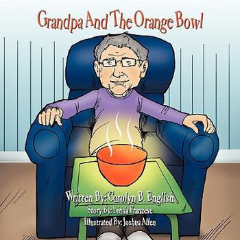 Paperback Grandpa And The Orange Bowl Book