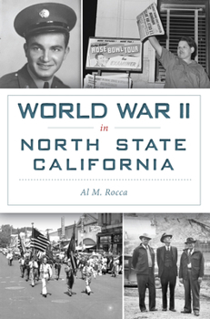 Paperback World War II in North State California Book