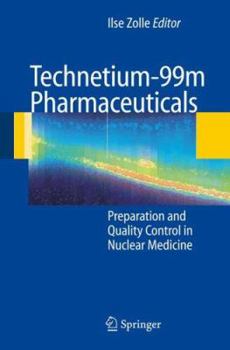 Hardcover Technetium-99m Pharmaceuticals: Preparation and Quality Control in Nuclear Medicine Book
