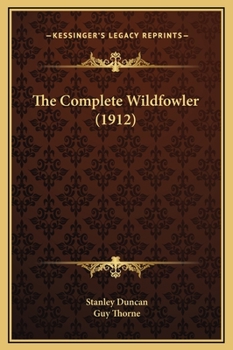 Hardcover The Complete Wildfowler (1912) Book