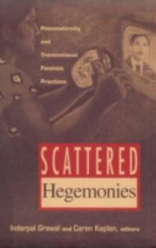 Paperback Scattered Hegemonies: Postmodernity and Transnational Feminist Practices Book