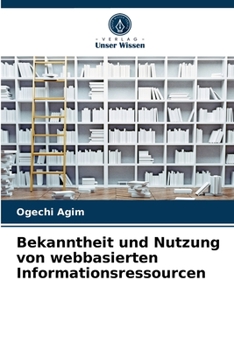 Paperback Bekanntheit und Nutzung von webbasierten Informationsressourcen [German] Book