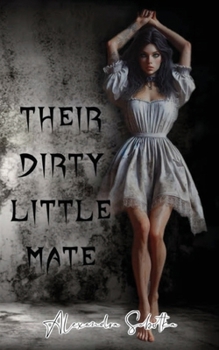 Their Dirty Little Mate