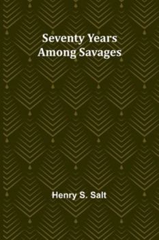 Paperback Seventy Years Among Savages Book