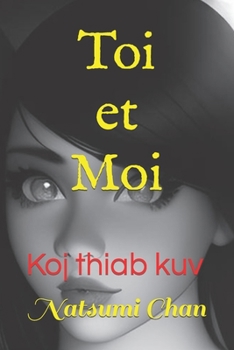 Toi et Moi - Koj Thiab Kuv: Comment allier amour et tradition quand on est Hmong et homosexuelle...