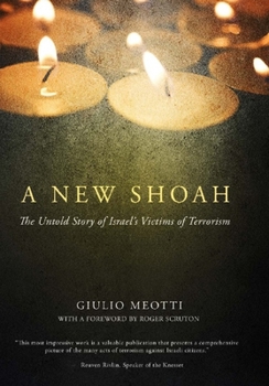 Hardcover A New Shoah: The Untold Story of Israel's Victims of Terrorism Book