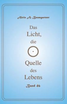 Paperback Das Licht, die Quelle des Lebens - Band 46 [German] Book