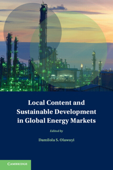 Paperback Local Content and Sustainable Development in Global Energy Markets Book