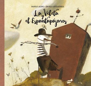 Hardcover La Veleta Y El Espantapájaros [Spanish] Book