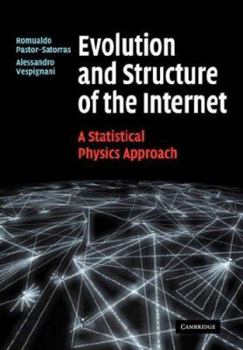 Paperback Evolution and Structure of the Internet: A Statistical Physics Approach Book