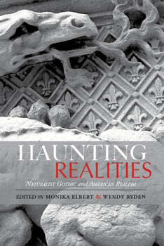 Paperback Haunting Realities: Naturalist Gothic and American Realism Book