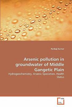 Paperback Arsenic pollution in groundwater of Middle Gangetic Plain Book