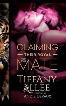 Paperback Claiming Their Royal Mate: Part Two Book