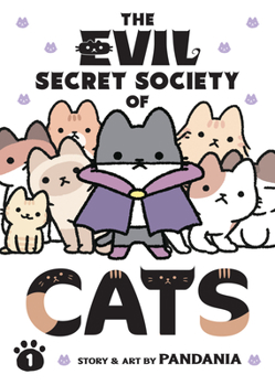 Paperback The Evil Secret Society of Cats Vol. 1 Book