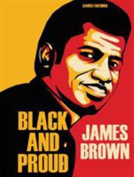 Hardcover James Brown: Black and Proud Book