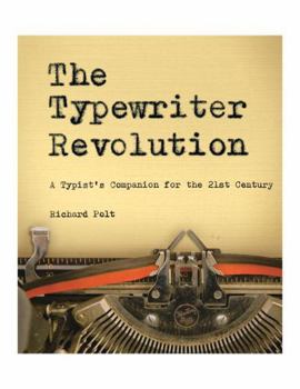 Paperback The Typewriter Revolution: A Typist's Companion for the 21st Century Book