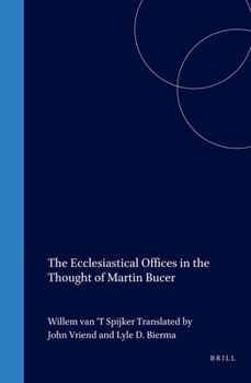 Hardcover The Ecclesiastical Offices in the Thought of Martin Bucer Book