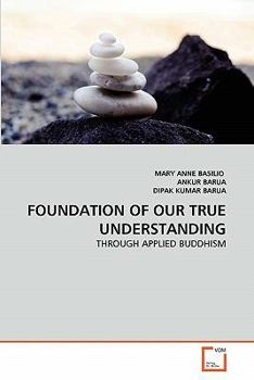 Paperback Foundation of Our True Understanding Book