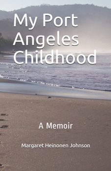 Paperback My Port Angeles Childhood: A Memoir Book