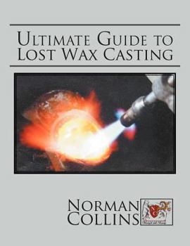 Paperback Ultimate Guide to Lost Wax Casting Book