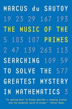 Paperback The Music of the Primes: Searching to Solve the Greatest Mystery in Mathematics Book