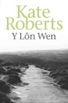 Paperback Lon Wen, Y (Welsh Edition) Book
