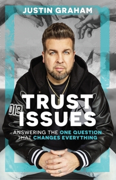 Paperback Trust Issues: Answering the One Question That Changes Everything Book
