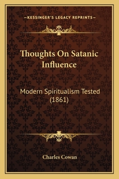 Thoughts On Satanic Influence: Modern Spiritualism Tested