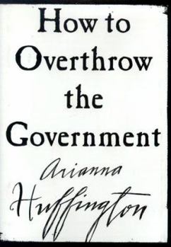 Hardcover How to Overthrow the Government Book