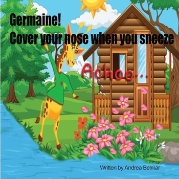 Paperback Germaine! Cover Your Nose When You Sneeze Book