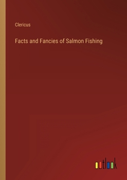 Paperback Facts and Fancies of Salmon Fishing Book