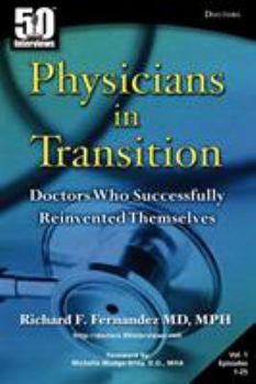 Paperback Physicians in Transition: Doctors Who Successfully Reinvented Themselves Book