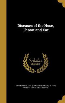 Hardcover Diseases of the Nose, Throat and Ear Book
