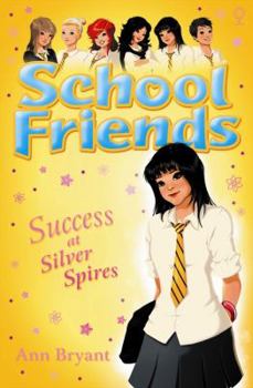 Success at Silver Spires - Book #11 of the School Friends
