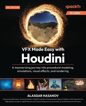 Paperback VFX Made Easy with Houdini: A mesmerizing journey into procedural modeling, simulations, visual effects, and rendering Book