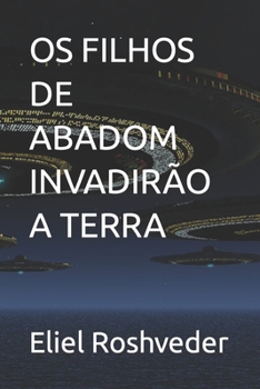 Paperback OS Filhos de Abadom Invadirão a Terra [Portuguese] Book
