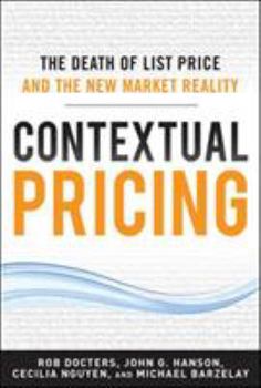 Hardcover Contextual Pricing: The Death of List Price and the New Market Reality Book