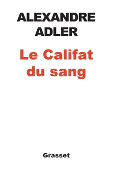 Hardcover Le Califat Du Sang: Essai [French] Book