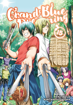 Grand Blue Dreaming 15 - Book #15 of the ぐらんぶる [Grand Blue]