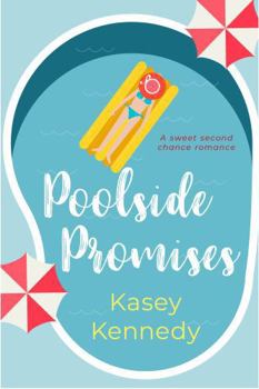 Paperback Poolside Promises: A Sweet, Second Chance Romance (Seaside Bay) Book