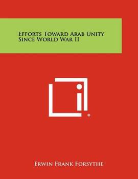 Paperback Efforts Toward Arab Unity Since World War II Book