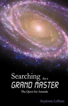 Paperback Searching for a Grand Master: The Quest for Amanda Book