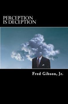 Perception Is Deception - Book #2 of the Perception