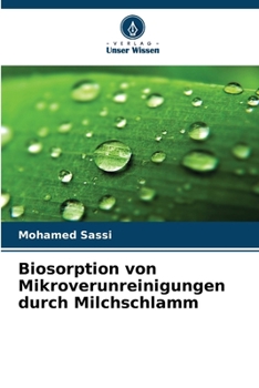 Paperback Biosorption von Mikroverunreinigungen durch Milchschlamm [German] Book