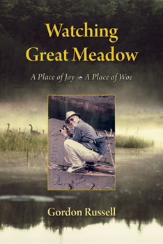 Paperback Watching Great Meadow: A Place of Joy, a Place of Woe Book