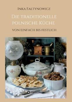 Paperback Die traditionelle polnische Küche [German] Book