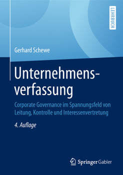 Hardcover Unternehmensverfassung: Corporate Governance Im Spannungsfeld Von Leitung, Kontrolle Und Interessenvertretung [German] Book